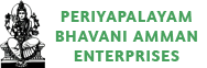 Periyapalayam Bhavani Amman Enterprises